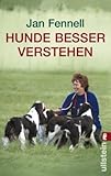 Hunde besser verstehen - Jan Fennell