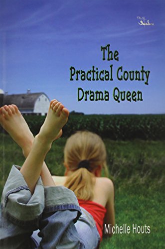 The Practical County Drama Queen by Michelle Houts