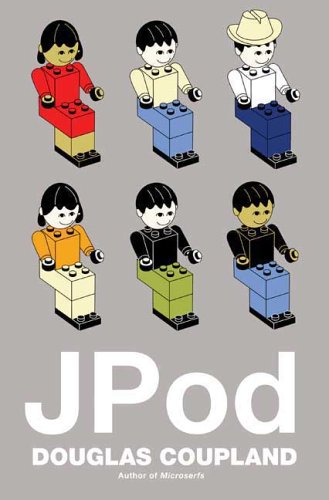 JPod: A Novel by Douglas Coupland