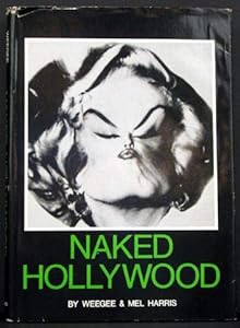 Naked Hollywood by Mel Harris