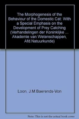 The Morphogenesis of the Behaviour of the Domestic Cat