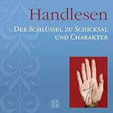 Handlesen. Der Schlüssel zu Schicksal und Charakter - Birgit Althaus