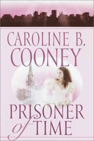 Prisoner of Time by Caroline B. Cooney