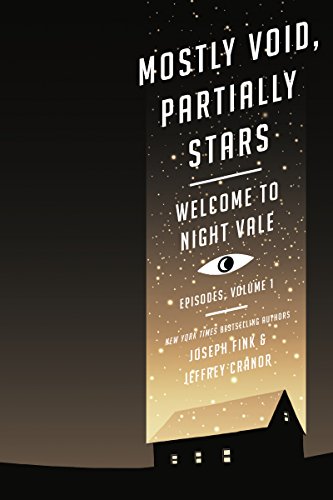 Mostly Void, Partially Stars: Welcome to Night Vale Episodes, Volume 1 by Joseph Fink
