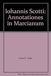 Iohannis Scotti: Annotationes in Marcianum
