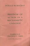 Freedom of action in a mechanistic universe, (Arthur Stanley Eddington memorial lecture)