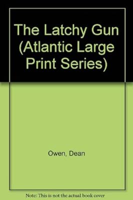 The Latchy Gun (Atlantic Large Print Series)