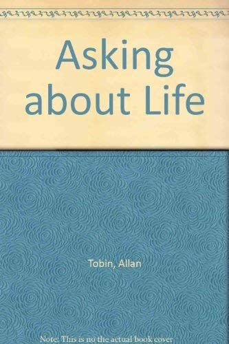 Asking About Life (with InfoTrac) by Allan J. Tobin