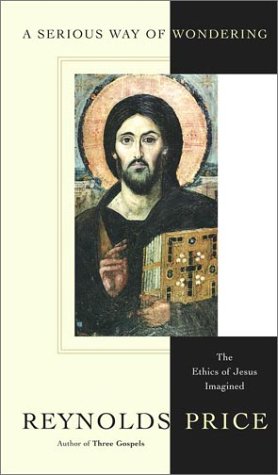 A serious way of wondering by Reynolds Price
