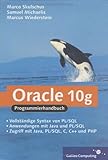 Oracle 10g: Programmierung mit PL/SQL, Java, PHP und C++ (Galileo Computing)