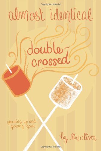 Double-Crossed #3 (Almost Identical) by Lin Oliver