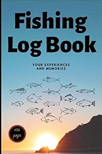 Fishing Log Book: Includes 102 6x9 Journaling White Pages for Recording Fishing Notes, Your Experiences and Memories by Andrew's Paper