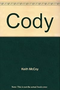 Cody: Colorful Man of Color by Keith McCoy