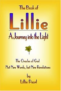 The Book of Lillie: A Journey into the Light by Lillie Pearl