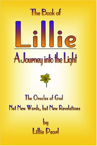 The Book of Lillie: A Journey into the Light by Lillie Pearl