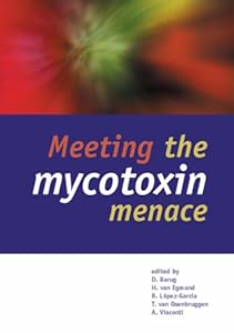 Meeting the Mycotoxin Menace by D Barug