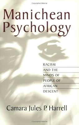Manichean Psychology: Racism and the Minds of People of African Descent