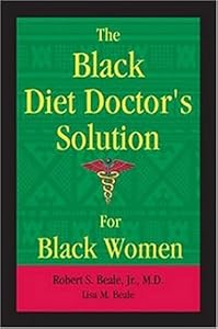 The Black Diet Doctor's Solution For Black Women by jr. Beale, robert S.