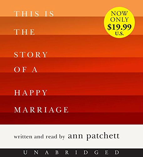 This Is the Story of a Happy Marriage Low Price CD by Ann Patchett