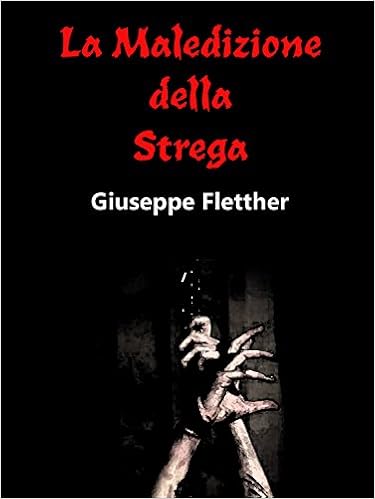 Giuseppe Fletther - La maledizione della strega (2016)