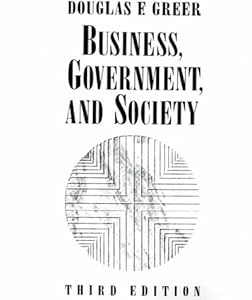 Business, Government, and Society, 3rd Edition by Douglas E. Greer