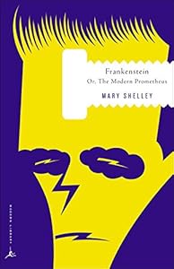 Frankenstein or, The Modern Prometheus