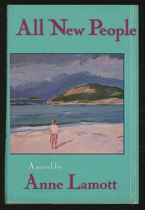 All New People: A Novel by Anne Lamott