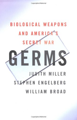 Germs : Biological Weapons and America's Secret War by Judith Miller