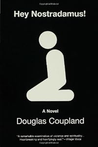 Hey Nostradamus!: A Novel