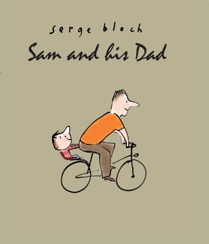 Sam and His Dad by Serge Bloch