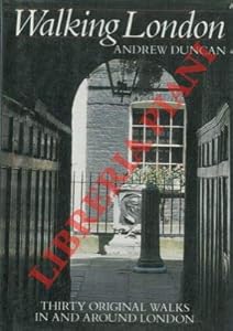 Walking London : Thirty Original Walks in and Around London by DUNCAN Andrew -