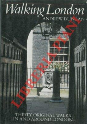 Walking London : Thirty Original Walks in and Around London by DUNCAN Andrew -