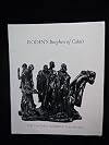 Rodin's Burghers of Calais: Rodin's sculptural studies for the monument to the Burghers of Calais from the collection of the Cantor, Fitzgerald Group. Catalogue essays