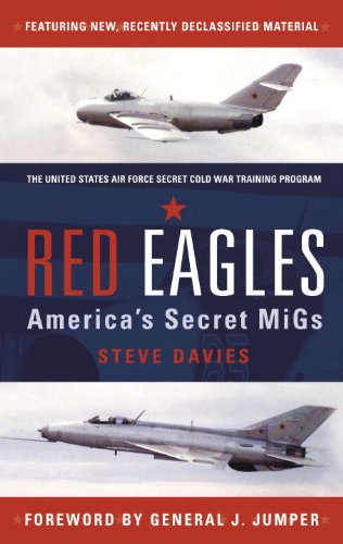 Red Eagles: America's Secret MiGs by Steve Davies