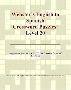 Webster's English to Spanish Crossword Puzzles: Level 20 by Philip M. Parker