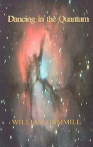 Dancing in the Quantum by William Gammill