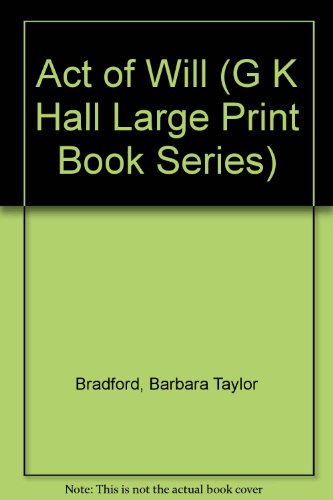 Act of Will by Barbara Taylor Bradford