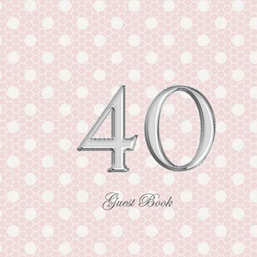 Guest Book: 40th Birthday Celebration Guest Book - Cream Paper - Perfect Memory Record - Bonus Gift Log - Thank You Checklist - Framed Photo Pages - Pink Honeycomb by Eva Rose Notebooks & Journals