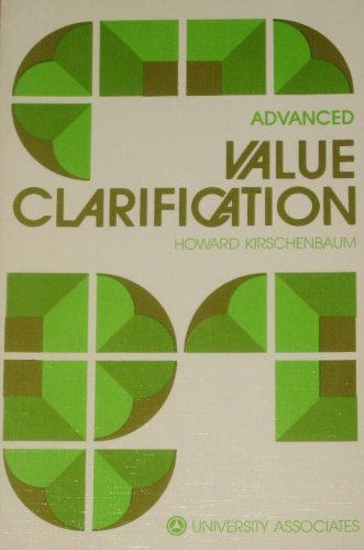 Advanced Value Clarification by Howard Kirschenbaum