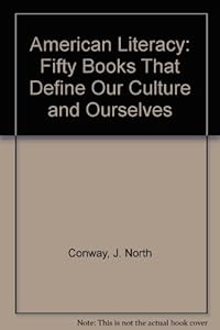 American Literacy: Fifty Books That Define Our Culture and Ourselves by J. North Conway