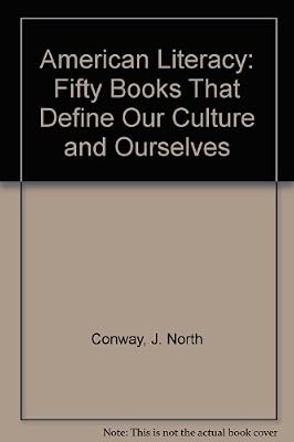 American Literacy: Fifty Books That Define Our Culture and Ourselves