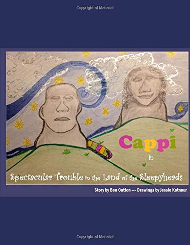Spectacular Trouble in the Land of the Sleepyheads: (Color Version) by Benjamin Catton