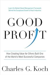 Good Profit: How Creating Value for Others Built One of the World's Most Successful Companies