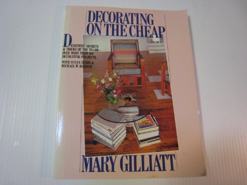 Decorating on the Cheap by Mary Gilliatt
