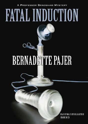 Fatal Induction (Professor Bradshaw Mysteries, Book 2)(Library Edition) by Bernadette Pajer