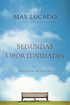 Segundas oportunidades: M?s historias de gracia (Spanish Edition)