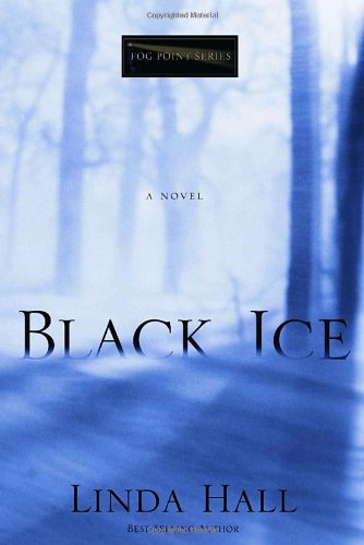 Black Ice (Fog Point Series #2) by Linda Hall