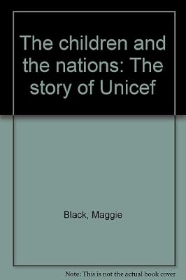 The children and the nations: The story of Unicef
