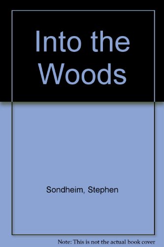 Into the Woods by Stephen Sondheim