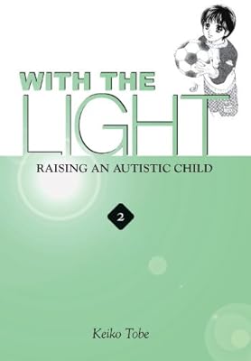 With the Light: Raising an Autistic Child, Vol. 2
